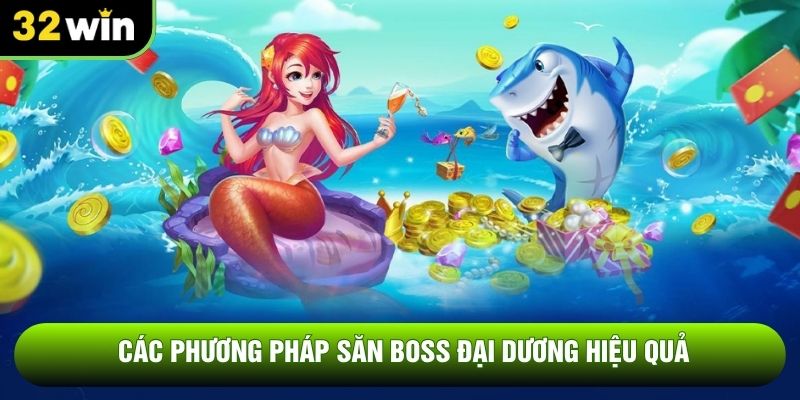Các phương pháp săn boss đại dương hiệu quả