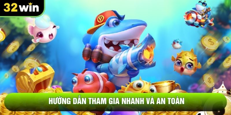 Hướng dẫn tham gia nhanh và an toàn