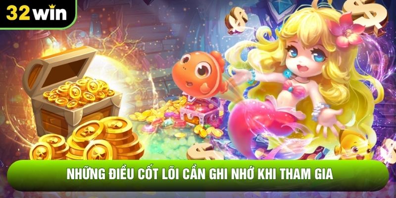 Những điều cốt lõi cần ghi nhớ khi tham gia