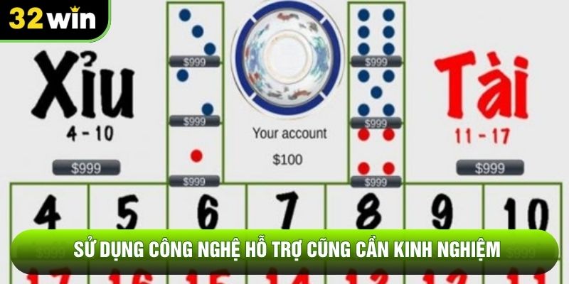 Sử dụng công nghệ hỗ trợ cũng cần kinh nghiệm
