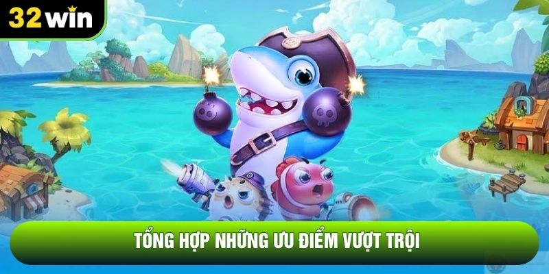 Tổng hợp những ưu điểm vượt trội